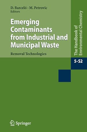Emerging contaminants from industrial and municipal waste : Removal Technologies. (=The Handbook ...