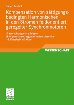 Kompensation von sättigungsbedingten Harmonischen in den Strömen feldorientiert geregelter Synchr...