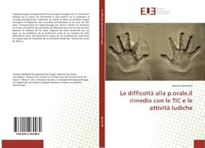 Immagine del venditore per Le difficolt alla p.orale,il rimedio con le TIC e le attivit ludiche venduto da AHA-BUCH GmbH