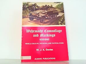 Bild des Verkufers fr Wehrmacht Camouflage and Markings 1939-1945. Vehicle Colours, Divisional and Tactical Signs. zum Verkauf von Antiquariat Ehbrecht - Preis inkl. MwSt.