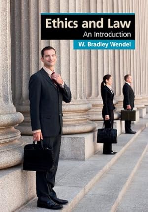 Image du vendeur pour Ethics and Law: An Introduction (Cambridge Applied Ethics) by Wendel, W. Bradley [Paperback ] mis en vente par booksXpress