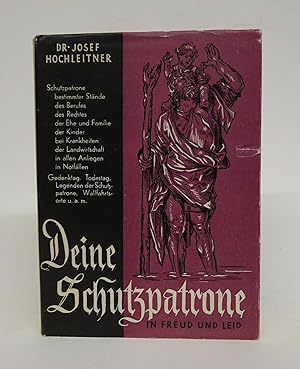 Seller image for Deine Schutzpatrone in Freud und Leid. Ein katholisches Volksbuch. for sale by Der Buchfreund