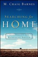 Seller image for Searching for Home: Spirituality for Restless Souls for sale by ChristianBookbag / Beans Books, Inc.