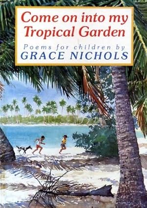Seller image for Come on into My Tropical Garden for sale by WeBuyBooks