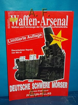 Bild des Verkufers fr Deutsche schwere Mrser. Das Waffen-Arsenal / Highlight Bd. 8 zum Verkauf von Antiquarische Fundgrube e.U.