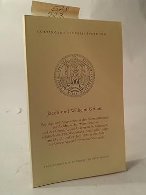 Bild des Verkufers fr Jacob und Wilhelm Grimm Vortrge und Ansprachen in den Veranstaltungen der Akademie der Wissenschaften und der Georg-August-Universitt in Gttingen anllich der 200. Wiederkehr ihrer Geburtstage zum Verkauf von ANTIQUARIAT Franke BRUDDENBOOKS