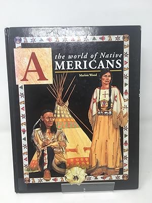 Native Americans (World Of.)