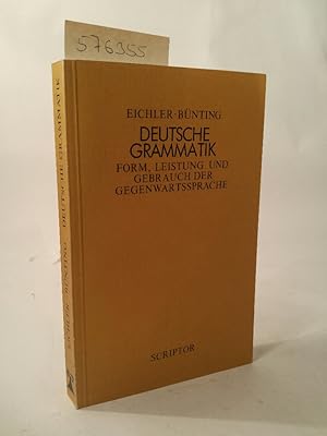 Image du vendeur pour Deutsche Grammatik: Form, Leistung u. Gebrauch d. Gegenwartssprache mis en vente par ANTIQUARIAT Franke BRUDDENBOOKS