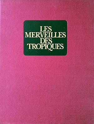 Seller image for Les merveilles des Tropiques., Prface de Max-Pol Fouchet. for sale by Libreria Antiquaria Prandi