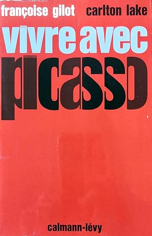 Bild des Verkufers fr Vivre avec Picasso., zum Verkauf von Libreria Antiquaria Prandi