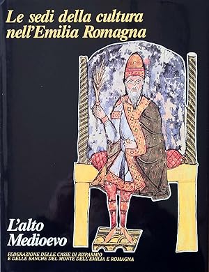 Bild des Verkufers fr L'alto medioevo., Le sedi della cultura nell'Emilia Romagna. zum Verkauf von Libreria Antiquaria Prandi