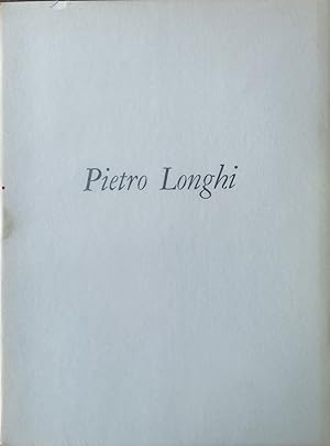 Bild des Verkufers fr Pietro Longhi., zum Verkauf von Libreria Antiquaria Prandi