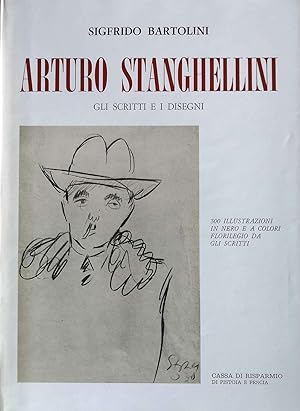 Bild des Verkufers fr Arturo Stanghellini. Gli scritti e i disegni., zum Verkauf von Libreria Antiquaria Prandi