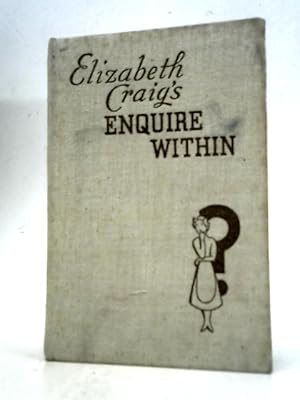 Bild des Verkufers fr Elizabeth Craig's Enquire Within zum Verkauf von World of Rare Books