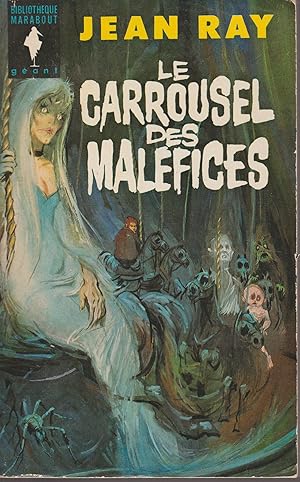 Bild des Verkufers fr LE CARROUSEL DES MALEFICES zum Verkauf von Librairie l'Aspidistra