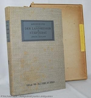 Der Landmesser im Städtebau. Praktisches Handbuch zur sachgemäßen Erledigung der landmesserischen...