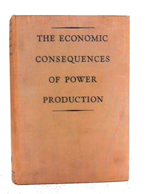 Bild des Verkufers fr The Economic Consequences of Power Production zum Verkauf von World of Rare Books