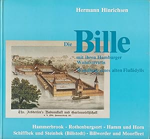 Die Bille mit ihren Hamburger Wohnvierteln - Wndlung eines alten Flußidylls : Hammerbrook, Rothen...