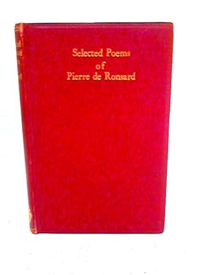 Immagine del venditore per Selected Poems of Pierre de Ronsard venduto da World of Rare Books