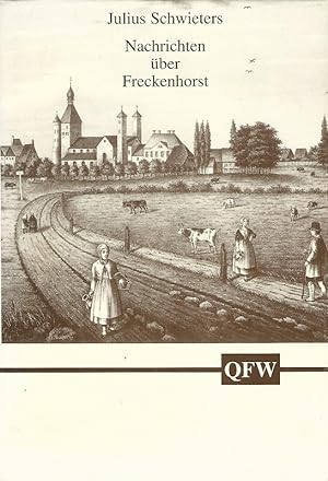 Nachrichten über Freckenhorst. Hrsg. und eingeleitet von Wilhelm Grabe unter Mitarbeit von Walter...