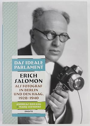 Bild des Verkufers fr Das ideale Parlament : Erich Salomon als Fotograf in Berlin und Den Haag, 1928 - 1940. (=Beitrge zur Geschichte des Parlamentarismus und der politischen Parteien Band 167, Reihe Parlament und ffentlichkeit 5) zum Verkauf von Buchkanzlei