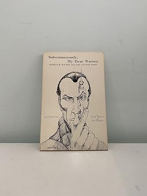 Seller image for Subcutaneously, My Dear Watson: Sherlock Holmes And The Cocaine Habit for sale by Roy Turner Books