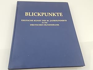 Image du vendeur pour Blickpunkte Deutsche Kunst des 20. Jahrhunderts in der Deutschen Bundesbank mis en vente par SIGA eG