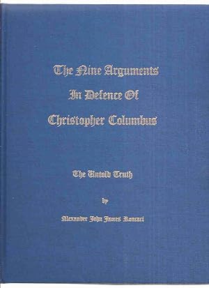 The Nine Arguments in Defence of Christopher Columbus: The Untold Truth 0by Alexander John James ...