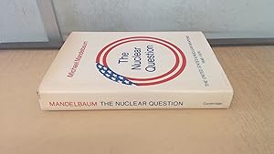 Immagine del venditore per The Nuclear Question: The United States and Nuclear Weapons, 1946-1976 venduto da BoundlessBookstore