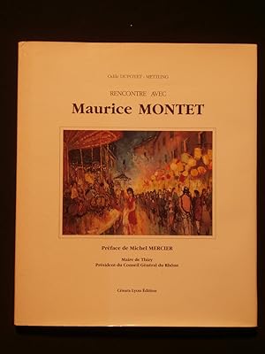 Bild des Verkufers fr Rencontre avec Maurice Montet zum Verkauf von Tant qu'il y aura des livres