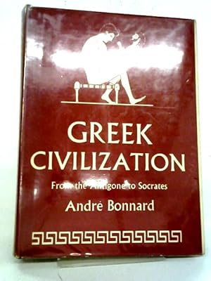 Seller image for Greek Civilization; From the Antigone to Socrates: Vol. 2 for sale by World of Rare Books