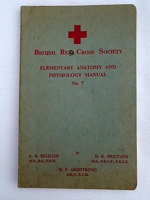 Bild des Verkufers fr Elementary Anatomy and Physiology Manual. No 7. British Red Cross Society. zum Verkauf von Tony Hutchinson