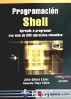 Imagen del vendedor de Programacin Shell. Aprende a programar con ms de 100 ejercicios resueltos a la venta por Agapea Libros