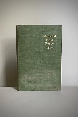 Seller image for The Story of the Malakand Field Force - An Episode of Frontier War. for sale by Peter Ellis, Bookseller, ABA, ILAB