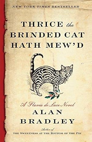 Imagen del vendedor de Thrice the Brinded Cat Hath Mew'd: A Flavia de Luce Novel: 8 a la venta por WeBuyBooks