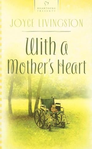Bild des Verkufers fr With a Mother's Heart (Tennessee Weddings Series #1) (Heartsong Presents #698) zum Verkauf von WeBuyBooks