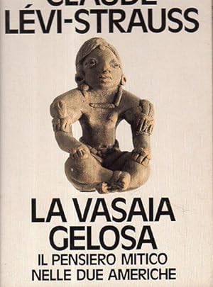 La Vasaia Gelosa. Il pensiero Mitico nelle due Americhe