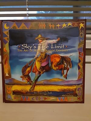 Seller image for Sky's the Limit: The Art of Nancy Dunlop Cawdrey for sale by Frabjous Books
