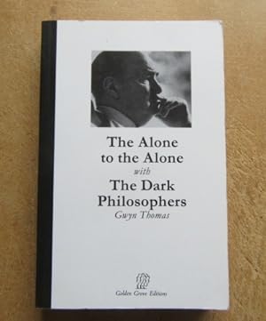 Immagine del venditore per The Alone to the Alone, with The Dark Philosophers. venduto da BRIMSTONES