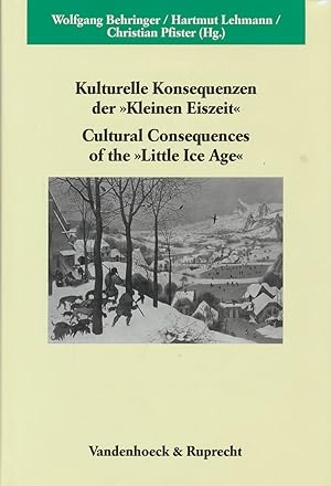 Kulturelle Konsequenzen der "Kleinen Eiszeit". Cultural consequences of the "Little Ice Age".