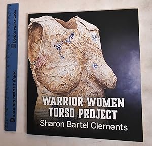 Seller image for Warrior Women Torso Project for sale by Mullen Books, ABAA
