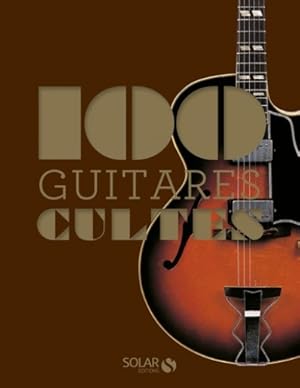 100 guitares cultes