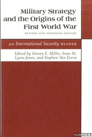 Seller image for Military Strategy and the Origins of the First World War. An International Security Reader: Revised and Expanded Edition for sale by Klondyke
