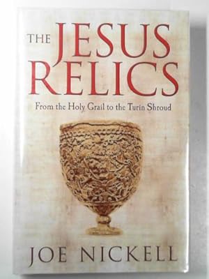 Immagine del venditore per The Jesus relics: from the Holy Grail to the Turin Shroud venduto da Cotswold Internet Books