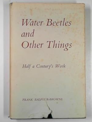 Bild des Verkufers fr Water beetles and other things: half a century's work zum Verkauf von Cotswold Internet Books