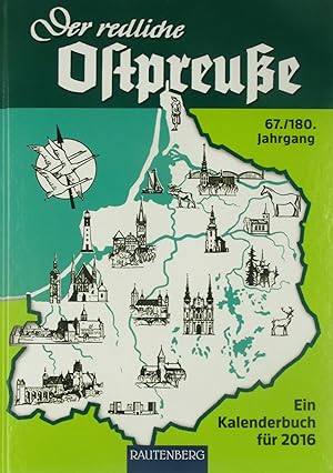 Bild des Verkufers fr Der redliche Ostpreue - Ein Kalenderbuch fr 2016, zum Verkauf von Versandantiquariat Hbald