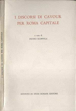 Bild des Verkufers fr I discorsi di Cavour per Roma Capitale zum Verkauf von Biblioteca di Babele