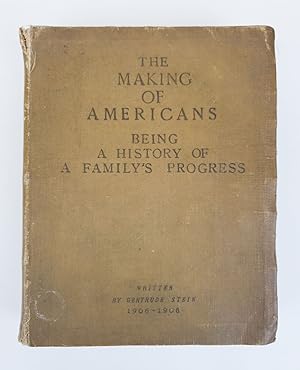 Seller image for THE MAKING OF AMERICANS; BEING A HISTORY OF A FAMILY'S PROGRESS for sale by Second Story Books, ABAA