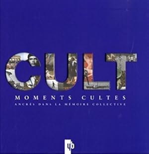 Cult : Moments cultes ancrés dans la mémoire collective