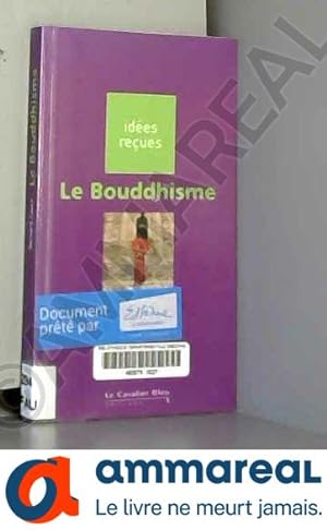 Seller image for Le Bouddhisme for sale by Ammareal
